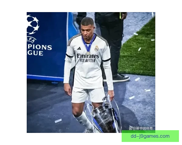 姆巴佩自由身加盟皇马开启新篇章引发全球足球热议